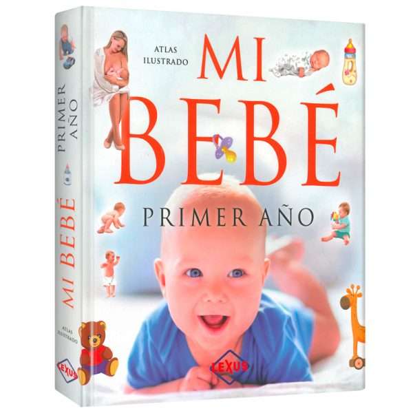 Libro Atlas Ilustrado, Mi Bebé Primer Año